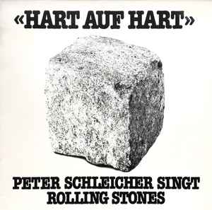 Peter Schleicher - Hart Auf Hart - Peter Schleicher Singt Rolling Stones