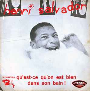 Henri Salvador - Qu'est-ce Qu'on Est Bien Dans Son Bain ! album cover