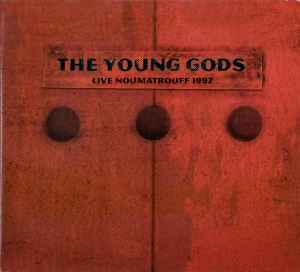 The Young Gods - Live Noumatrouff 1997 album cover