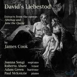 James Cook (27) - David's Liebestod: Extracts From The Operas Abishag And Jane The Quene album cover