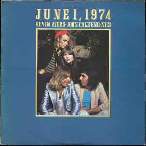 June 1, 1974 - Kevin Ayers - John Cale - Eno - Nico