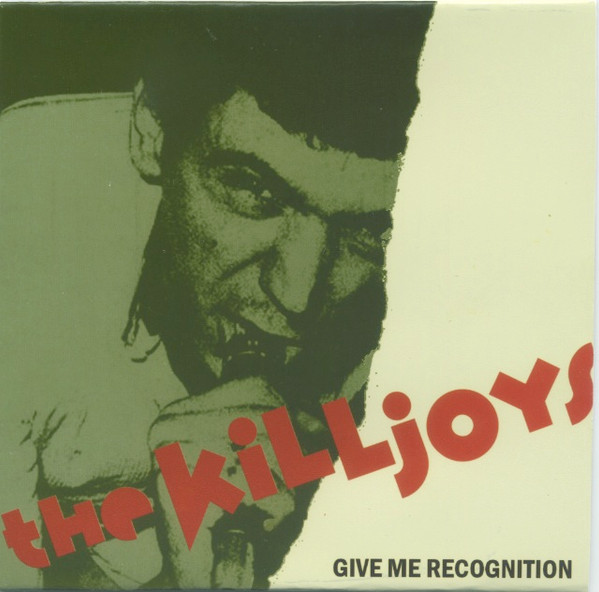 The Killjoys – Give Me Recognition (Cardboard, CD) - Discogs