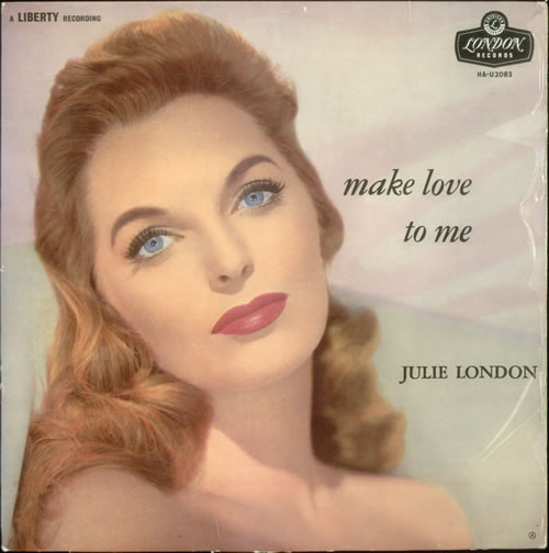 Julie London – Make Love To Me (1957, Vinyl) - Discogs