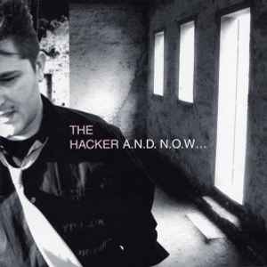The Hacker - A.N.D. N.O.W... album cover