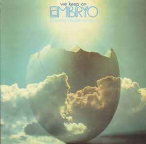 Embryo (3) - We Keep On