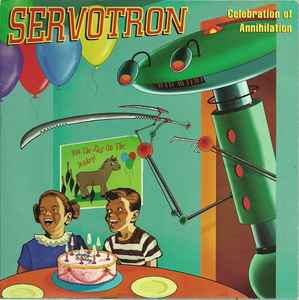 Celebration Of Annihilation - Servotron