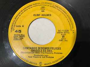 Clint Holmes - Shiddle-Ee-Dee / Come Hell Or High Water album cover
