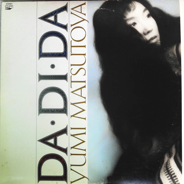 Yumi Matsutoya = 松任谷由実 – Da・Di・Da = ダ・ディ・ダ (1985 