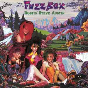 We've Got A Fuzzbox And We're Gonna Use It - Bostin' Steve Austin