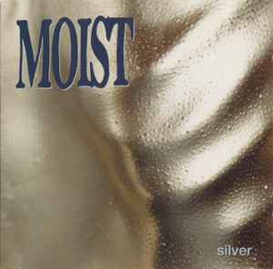 Moist (3) - Silver