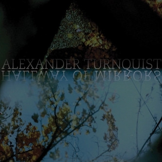 télécharger l'album Alexander Turnquist - Hallway Of Mirrors