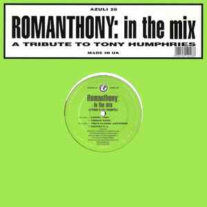 Romanthony - In The Mix (A Tribute To Tony Humphries)
