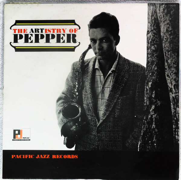 Art Pepper – The Artistry Of Pepper (Vinyl) - Discogs