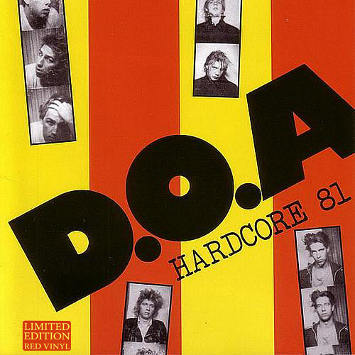 D.O.A. – Hardcore 81 (2002, CD) - Discogs