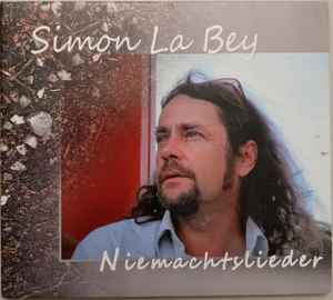 Simon La Bey - Niemachtslieder album cover