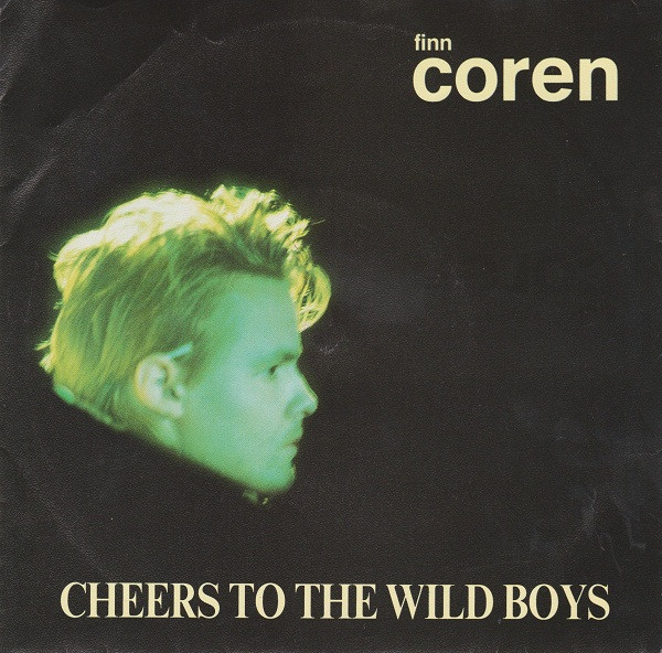 Album herunterladen Finn Coren - Cheers To The Wild Boys My Life Is My Art