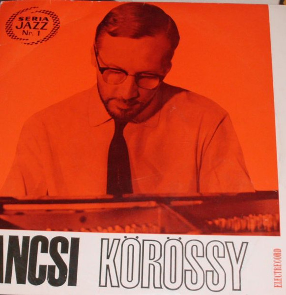 Jancsi Körössy – Seria Jazz Nr. 1 (1966, Vinyl) - Discogs