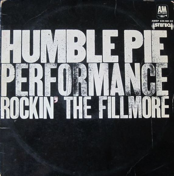 Humble Pie – Performance: Rockin' The Fillmore (2002, 200 Gram