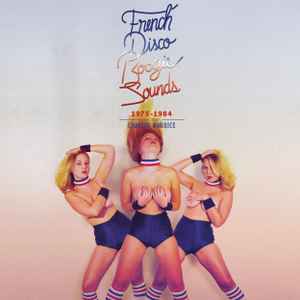 French Disco Boogie Sounds (1975-1984) - Various
