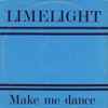 Limelight (9) - Make Me Dance