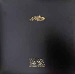 We Lost The Sea - The Quietest Place On Earth album cover