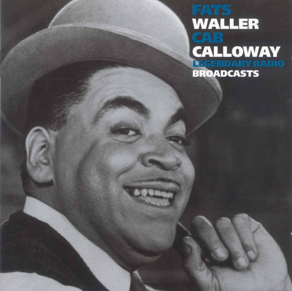ladda ner album Fats Waller, Cab Calloway - Legendary Radio Broadcasts