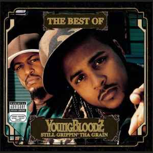 YoungBloodZ - The Best Of YoungBloodZ: Still Grippin' Tha Grain album cover