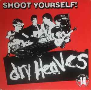 Shoot Yourself - Dry Heaves