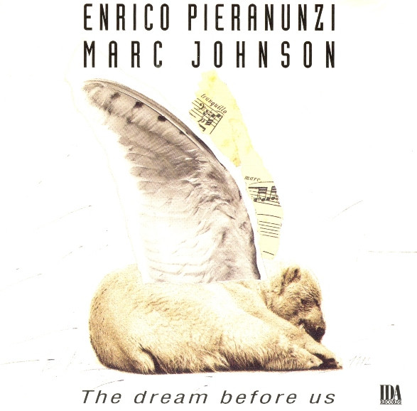 Enrico Pieranunzi, Marc Johnson – The Dream Before Us (1992, CD