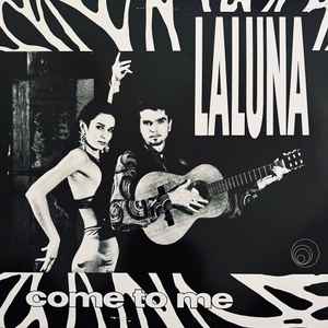 LaLuna - Come To Me (Ven Aqui)