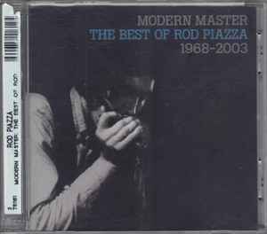 Rod Piazza - Modern Master: The Best Of Rod Piazza 1968 - 2003 album cover