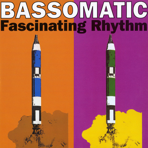 Bassomatic – Fascinating Rhythm (1990