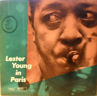 Lester Young – Lester Young In Paris (1960, Vinyl) - Discogs