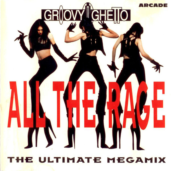 last ned album Various - Groovy Ghetto All The Rage The Ultimate Megamix