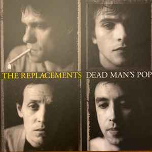 Dead Man's Pop - The Replacements