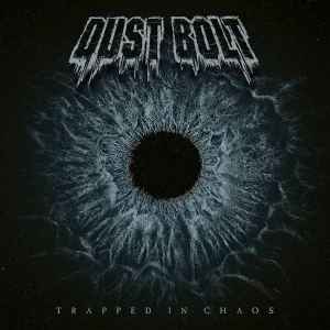 Dust Bolt - Trapped In Chaos