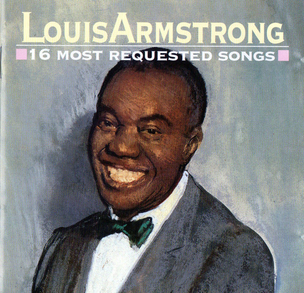 Louis Armstrong – 16 Most Requested Songs (1994, CD) - Discogs