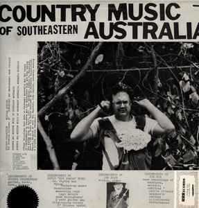 Country Music Of Southeastern Australia - Eugene Chadbourne, David 'Hot Hands' Moss, Jon Rose, Rik Rue