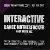Interactive - Dance Motherfucker (Fast Raver Mix)