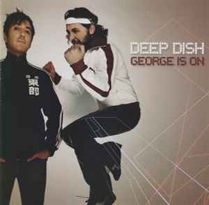Deep Dish – George Is On (2005, CD) - Discogs