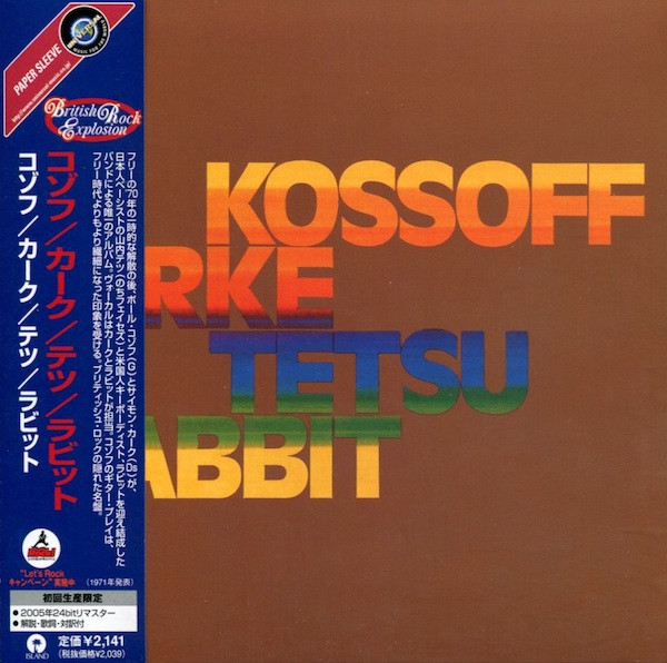 Kossoff/Kirke/Tetsu/Rabbit – Kossoff/Kirke/Tetsu/Rabbit (2005