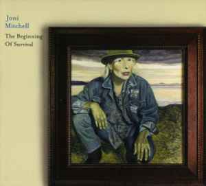 Joni Mitchell - The Beginning Of Survival album cover
