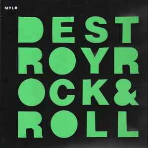 Destroy Rock & Roll - Mylo