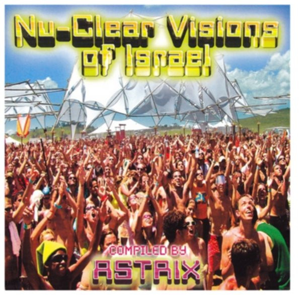 Astrix – Nu-Clear Visions Of Israel (2003, CD) - Discogs