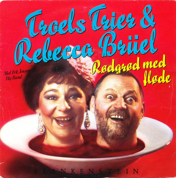 descargar álbum Troels Trier & Rebecca Brüel - Rødgrød Med Fløde Slankenstein
