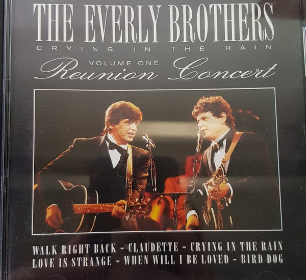 The Everly Brothers – Crying In The Rain - Reunion Concert Volume