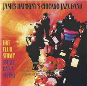 James Dapogny's Chicago Jazz Band - Hot Club Stomp: Small Band Swing album cover