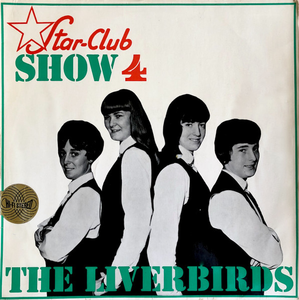 The Liverbirds – Star-Club Show 4 (1965, Vinyl) - Discogs