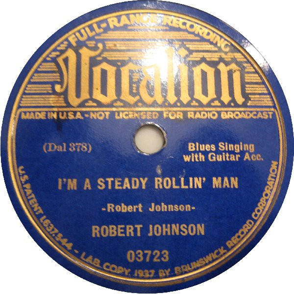 télécharger l'album Robert Johnson - Stones In My Passway Im A Steady Rollin Man