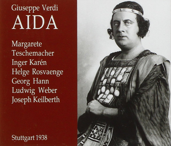 lataa albumi Giuseppe Verdi, Margarete Teschemacher Inger Karén Helge Rosvaenge, Georg Hann Ludwig Weber Joseph Keilberth - Aida Stuttgart 1938